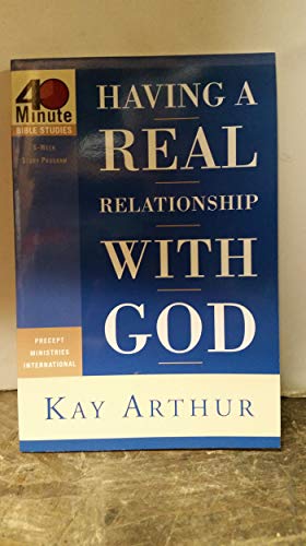 Beispielbild fr Having a Real Relationship with God (40-Minute Bible Studies) zum Verkauf von Reuseabook