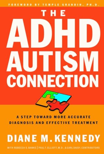 Imagen de archivo de The ADHD-Autism Connection: A Step Toward More Accurate Diagnoses and Effective Treatment a la venta por More Than Words