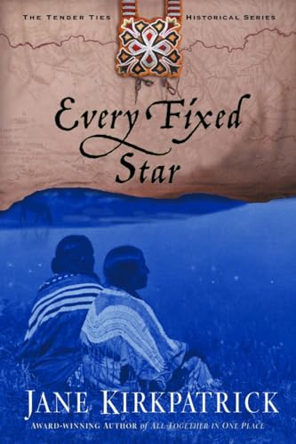 Beispielbild fr Every Fixed Star (Tender Ties Historical Series #2) zum Verkauf von Wonder Book