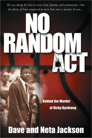 Imagen de archivo de No Random Act : Behind the Murder of Ricky Byrdsong a la venta por Better World Books