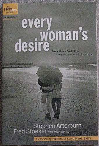 Beispielbild fr Every Woman's Desire: Every Man's Guide to Winning the Heart of a Woman (The Every Man Series) zum Verkauf von WorldofBooks