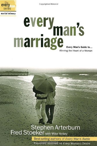 Stock image for Every Man's Marriage: An Every Man's Guide to Winning the Heart of a Woman (previously released as Every Woman's Desire) for sale by SecondSale
