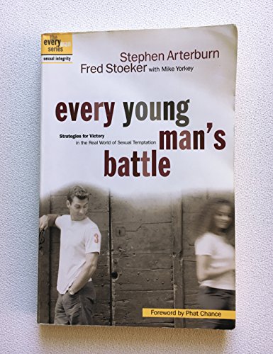Imagen de archivo de Every Young Man's Battle: Strategies for Victory in the Real World of Sexual Temptation a la venta por Gulf Coast Books