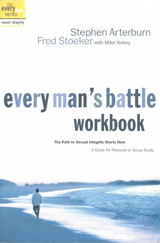 Stock image for Every Man's Battle Workbook: The Path to Sexual Integrity Starts Here (The Every Man Series) for sale by SecondSale