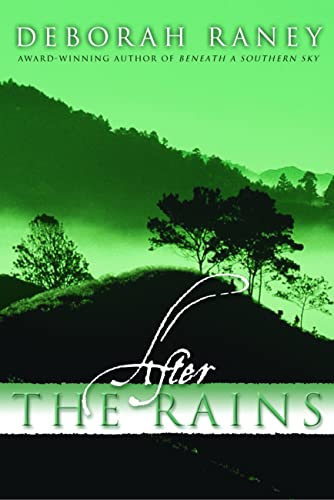 After the Rains (Beneath a Southern Sky Series #2) (9781578565764) by Raney, Deborah