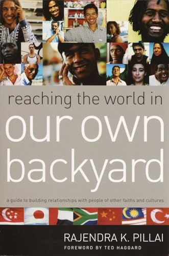 Stock image for Reaching the World in Our Own Backyard: A Guide to Building Relationships with People of Other Faiths and Cultures for sale by Your Online Bookstore