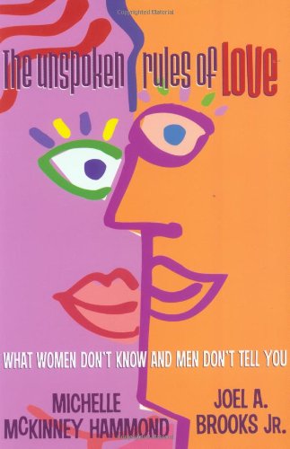Stock image for The Unspoken Rules of Love: What Women Don't Know and Men Don't Tell You for sale by SecondSale