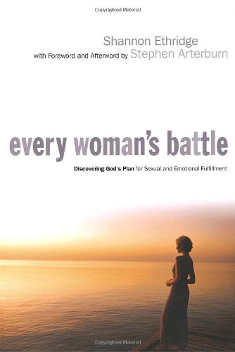 Imagen de archivo de Every Woman's Battle: Discovering God's Plan for Sexual and Emotional Fulfillment a la venta por Gulf Coast Books