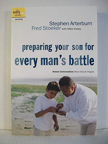 Beispielbild fr Preparing Your Son for Every Man's Battle: Honest Conversations About Sexual Integrity (The Every Man Series) zum Verkauf von Wonder Book