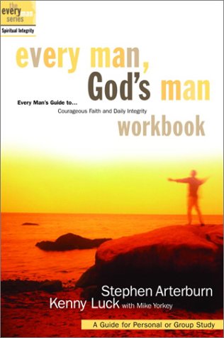 Beispielbild fr Every Man, God's Man Workbook: Pursuing Courageous Faith and Daily Integrity (The Every Man Series) zum Verkauf von SecondSale