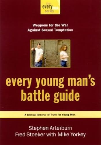 9781578567379: Every Young Man's Battle Guide: Weapons for the War Against Sexual Temptation