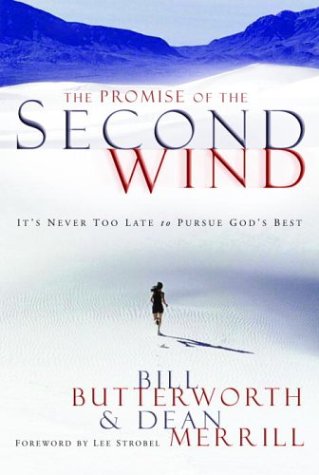 Beispielbild fr The Promise of the Second Wind : It's Never Too Late to Pursue God's Best zum Verkauf von Better World Books