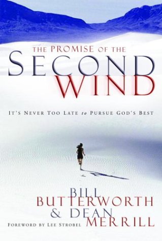 9781578567614: The Promise of the Second Wind: It's Never Too Late to Pursue God's Best