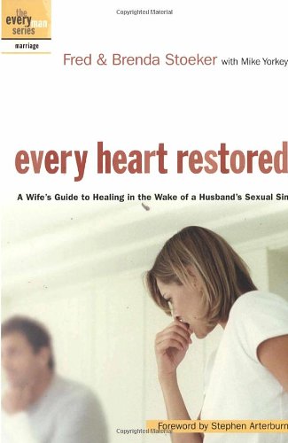 Imagen de archivo de Every Heart Restored: A Wife's Guide to Healing in the Wake of a Husband's Sexual Sin (The Every Man Series) a la venta por SecondSale