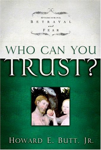 Imagen de archivo de Who Can You Trust?: Overcoming Betrayal and Fear a la venta por A Good Read, LLC