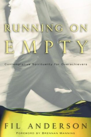 Beispielbild fr Running on Empty: Contemplative Spirituality for Overachievers zum Verkauf von SecondSale