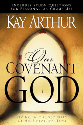 Stock image for Our Covenant God: Living in the Security of His Unfailing Love for sale by WorldofBooks