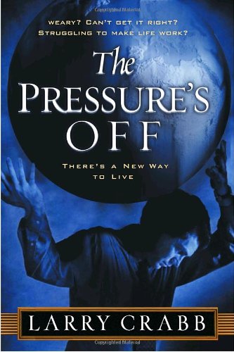 Stock image for The Pressure's Off: There's a New Way to Live for sale by WorldofBooks