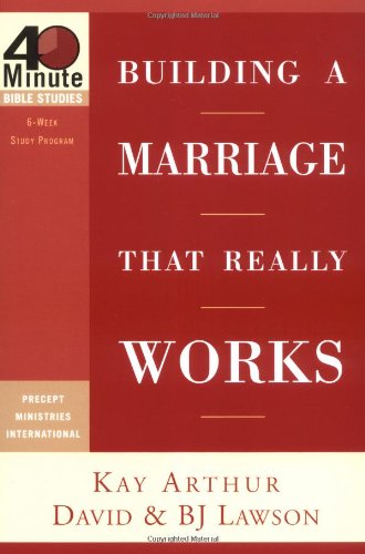 Imagen de archivo de Building a Marriage That Really Works (40-Minute Bible Studies) a la venta por Wonder Book