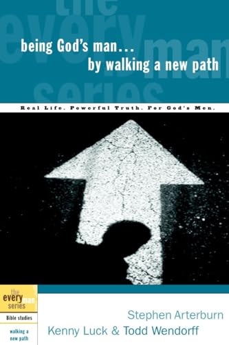 Imagen de archivo de Being God's Man by Walking a New Path: Real Life. Powerful Truth. For God's Men (The Every Man Series) a la venta por SecondSale