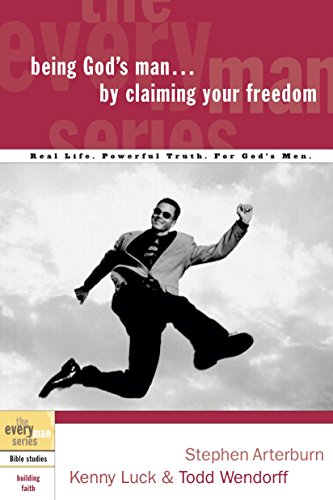 Beispielbild fr Being God's Man by Claiming Your Freedom: Real Life. Powerful Truth. For God's Men (The Every Man Series) zum Verkauf von BooksRun