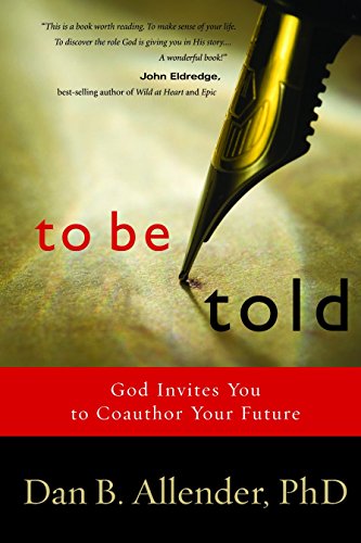 Beispielbild fr To Be Told: God Invites You to Coauthor Your Future zum Verkauf von Wonder Book