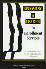 Stock image for Becoming a Leader in Enrollment Services: A Development Guide for the Higher Education Professional for sale by HPB-Red