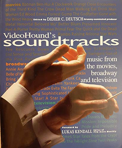 Videohound's Soundtracks: Music from the Movies, Broadway and Television (Videohound (Series)) (9781578590254) by Deutsch, Didier C.