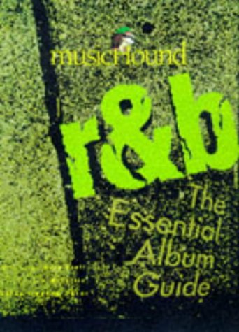 Beispielbild fr MusicHound R and B: The Essential Album Guide zum Verkauf von WorldofBooks