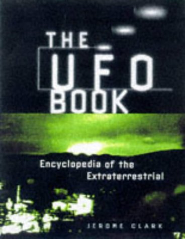Beispielbild fr The UFO Book : Encyclopedia of the Extraterrestrial zum Verkauf von Better World Books