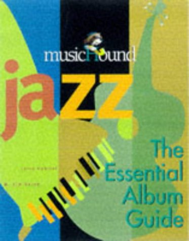 9781578590315: MusicHound Jazz: The Essential Album Guide (MisicHound)