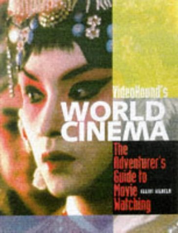 Beispielbild fr Videohound's World Cinema : The Adventurer's Guide to Movie Watching zum Verkauf von Better World Books