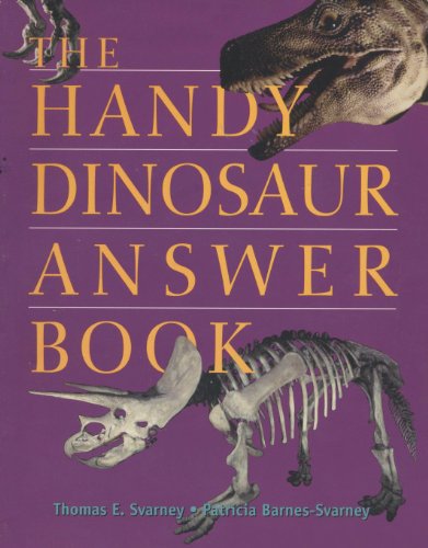 Stock image for The Handy Dinosaur Answer Book (The Handy Answer Book Series) for sale by Half Price Books Inc.