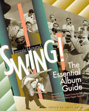 musicHound Swing!: The Essential Album Guide