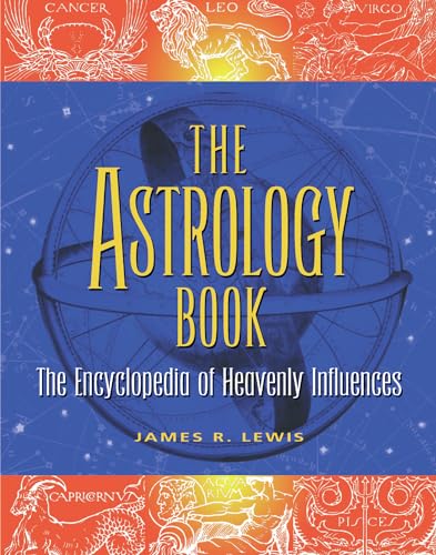 Stock image for The Astrology Book: The Encyclopedia of Heavenly Influences for sale by SecondSale