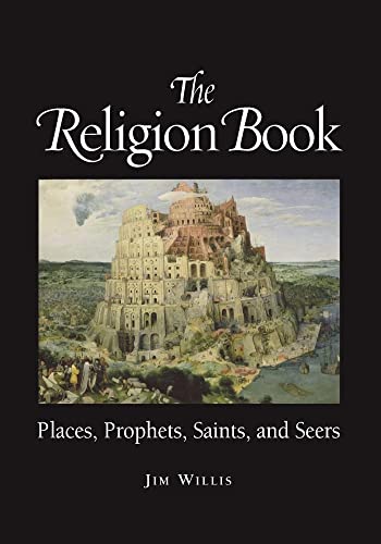 Imagen de archivo de The Religion Book: Places, Prophets, Saints, and Seers a la venta por HPB-Emerald