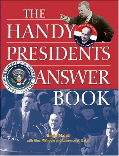 Imagen de archivo de The Handy Presidents Answer Book (The Handy Answer Book Series) a la venta por HPB-Ruby