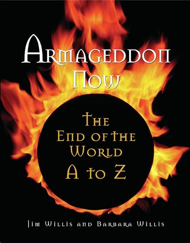 Imagen de archivo de Armageddon Now : The End of the World A to Z a la venta por Better World Books: West