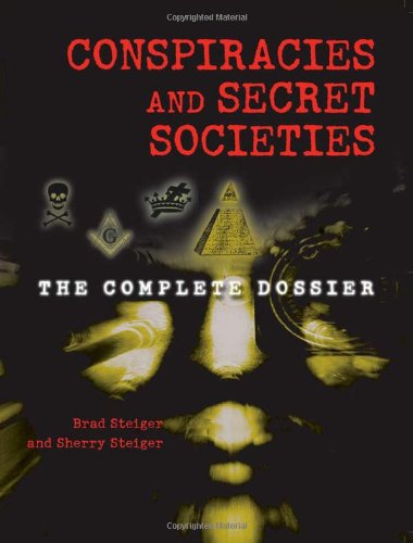 Beispielbild fr Conspiracies and Secret Societies : The Complete Dossier zum Verkauf von Better World Books