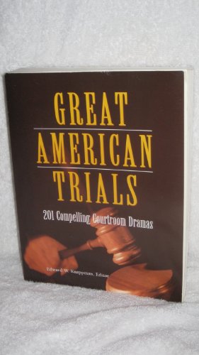 Beispielbild fr Great American Trials : 201 Compelling Courtroom Dramas zum Verkauf von Better World Books