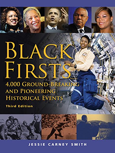 Black Firsts: 4,000 Ground-Breaking and Pioneering Historical Events (9781578593699) by Smith, Jessie Carney