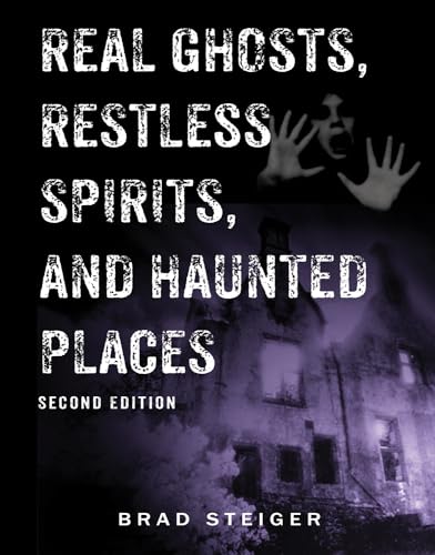 9781578594016: Real Ghosts, Restless Spirits, and Haunted Places: Second Edition (Real Unexplained! Collection)