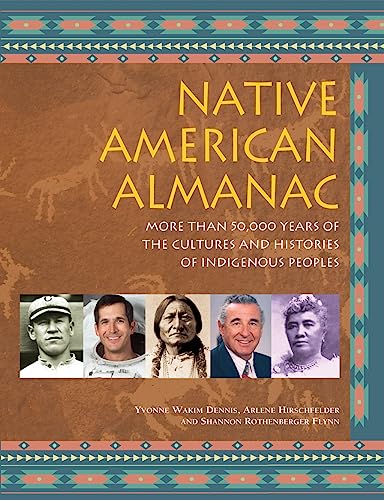 Stock image for Native American Almanac: More Than 50,000 Years of the Cultures and Histories of Indigenous Peoples for sale by ThriftBooks-Atlanta