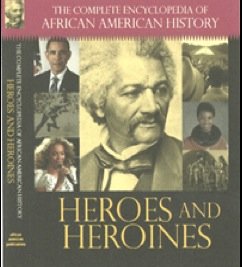 Stock image for The Complete Encyclopedia of African American History. Heroes and Heroines, Vol 3 for sale by HPB-Diamond