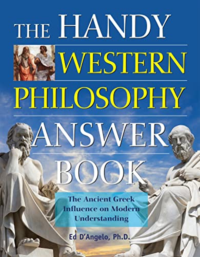 Beispielbild fr The Handy Western Philosophy Answer Book: The Ancient Greek Influence on Modern Understanding (The Handy Answer Book Series) zum Verkauf von Lakeside Books