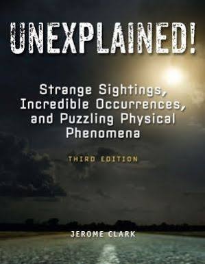Stock image for Unexplained!: Strange Sightings, Incredible Occurrences, and Puzzling Physical Phenomena for sale by ThriftBooks-Atlanta