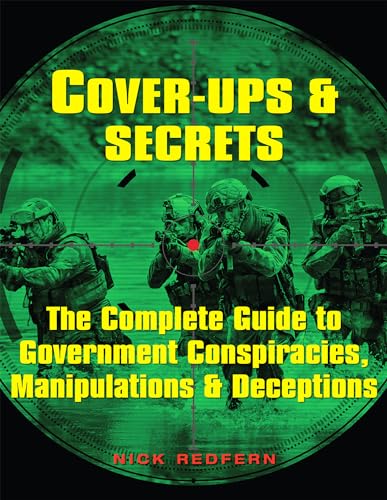 Beispielbild fr Cover-Ups Secrets: The Complete Guide to Government Conspiracies, Manipulations Deceptions (Treachery Intrigue) zum Verkauf von Books-FYI, Inc.