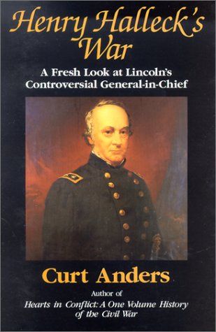 Beispielbild fr Henry Halleck's War : A Fresh Look at Lincoln's Controversial General-in-Chief zum Verkauf von Better World Books