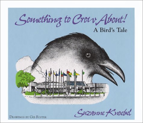 Stock image for Something to Crow About! A Bird's Tale for sale by Abstract Books