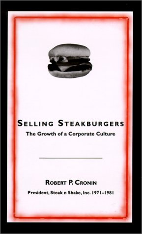 Stock image for Selling Steakburgers: The Growth of a Corporate Culture for sale by ThriftBooks-Dallas